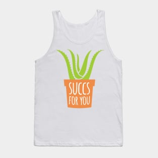 Succs for You Tank Top